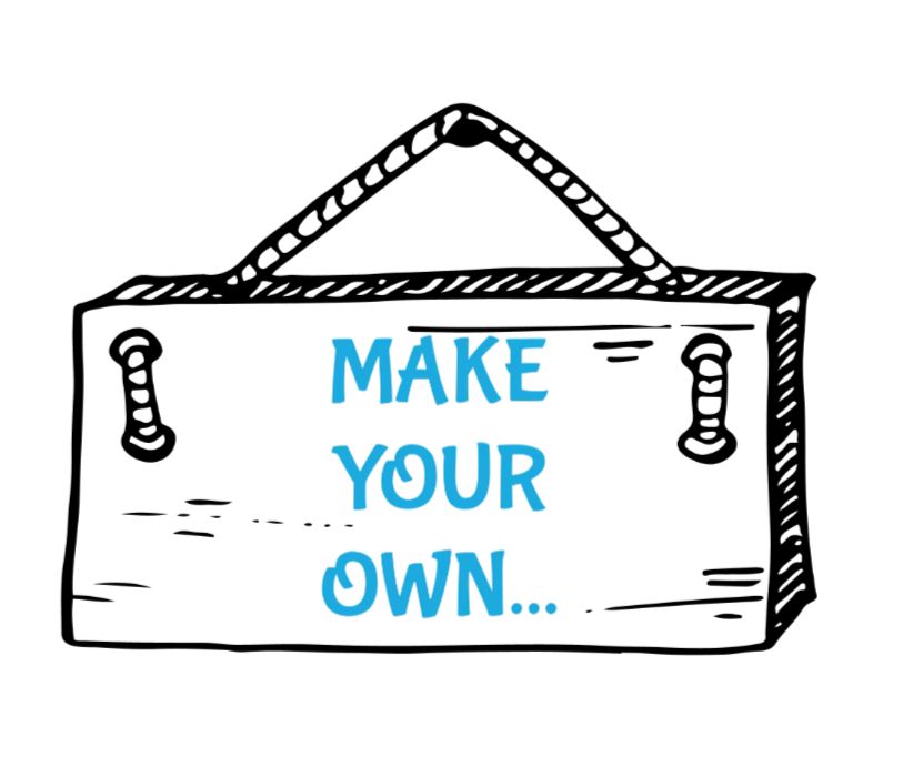 Make your own...